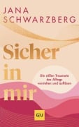 Cover-Bild zum Titel 'Sicher in mir' von 'Jana Schwarzberg'