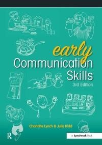 Early Communication Skills - Charlotte Lynch, Julia Kidd