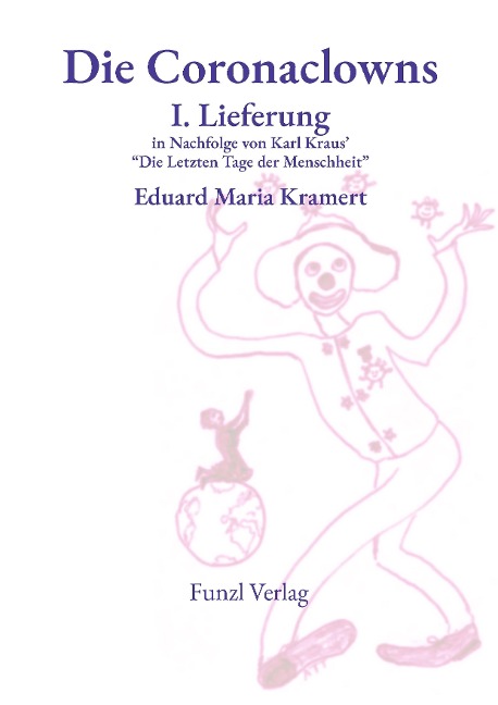 Die Coronaclowns - Eduard Maria Kramert