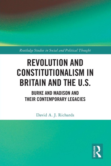 Revolution and Constitutionalism in Britain and the U.S. - David A. J. Richards