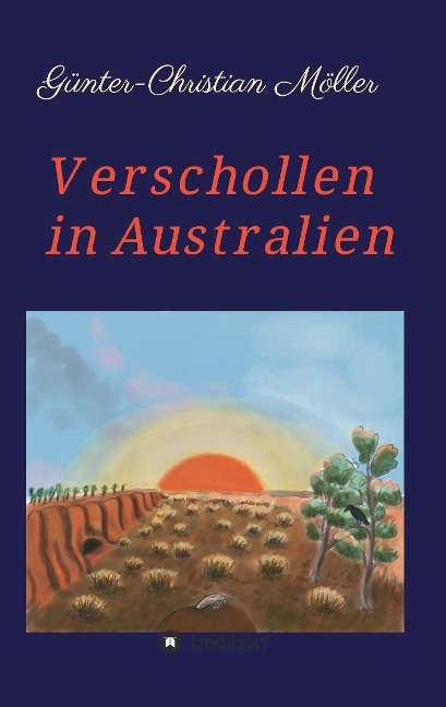 Verschollen in Australien - Günter-Christian Möller