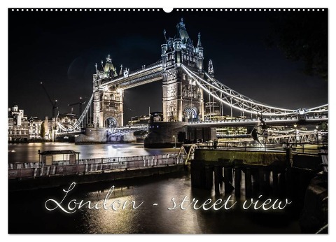 London - street view (CH-Version) (Wandkalender 2024 DIN A2 quer), CALVENDO Monatskalender - Monika Schöb YOUR pageMaker