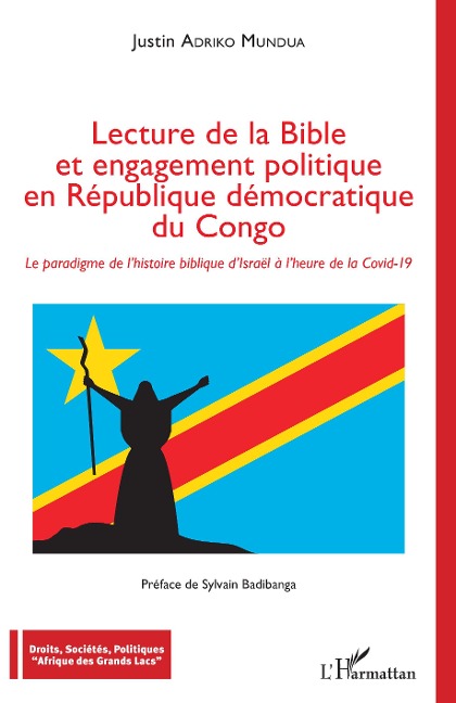 Lecture de la Bible et engagement politique en République démocratique du Congo - Justin Adriko Mundua
