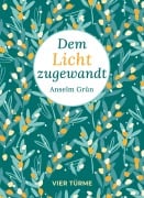 Cover-Bild zum Titel 'Dem Licht zugewandt' von 'Anselm Grün'