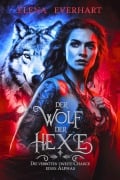 Cover-Bild zum Titel 'Der Wolf der Hexe: Die verbotene zweite Chance eines Alphas' von 'Elena Everhart'