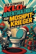 Cover-Bild zum Titel 'Der ultimative Klo-Adventskalender für Moshpit-Krieger' von 'Luca Wagner'
