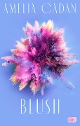 Cover-Bild zum Titel 'Blush' von 'Amelia Cadan'