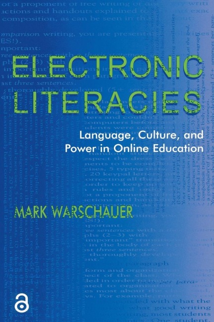 Electronic Literacies - Mark Warschauer