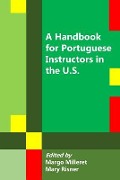 A Handbook for Portuguese Instructors in the U.S. - Mary Risner
