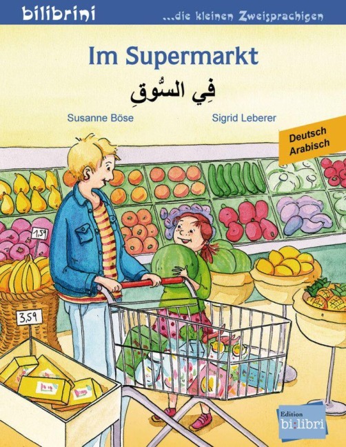 Im Supermarkt. Kinderbuch Deutsch-Arabisch - Susanne Böse, Sigrid Leberer