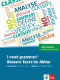 Cover-Bild zum Titel 'I need grammar! Bessere Texte im Abitur' von 'Kirsten Fenner, Kathrin Woltering, Wolfgang Hamm'