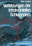 Cover-Bild zum Titel 'Verletzungen der intrakraniellen Schlagadern' von 'W. Krauland'