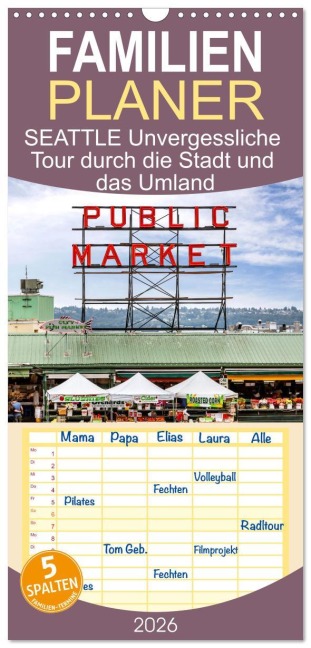 Familienplaner 2026 - SEATTLE Unvergessliche Tour durch die Stadt und das Umland mit 5 Spalten (Wandkalender, 21 x 45 cm) CALVENDO - Melanie Viola