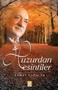 Huzurdan Esintiler - Ahmet Kurucan