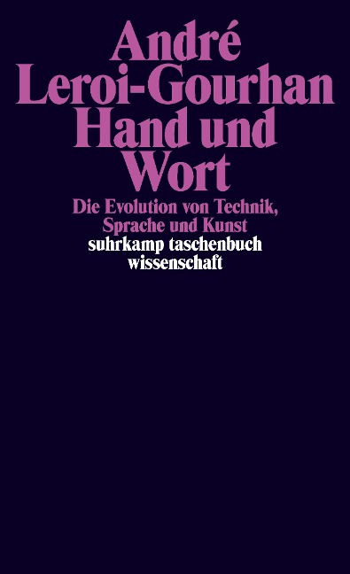 Hand und Wort - Andre Leroi-Gourhan