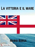 Cover-Bild zum Titel 'La vittoria e il mare' von 'Mario Borsa'
