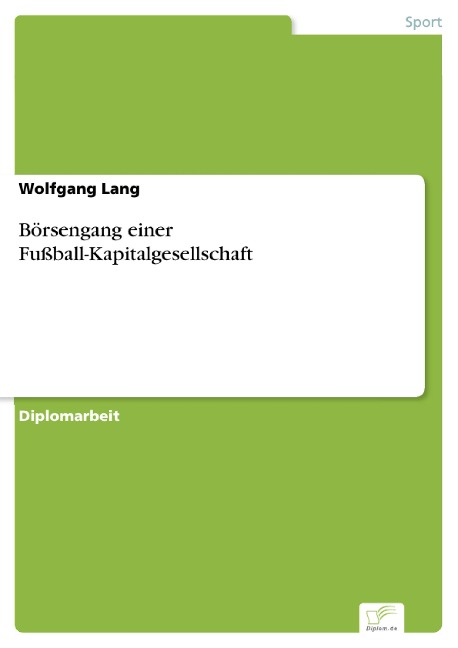Börsengang einer Fußball-Kapitalgesellschaft - Wolfgang Lang