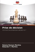 Cover-Bild zum Titel 'Prise de décision' von 'Daiana Ransan Martins, Eduardo T. Martins'