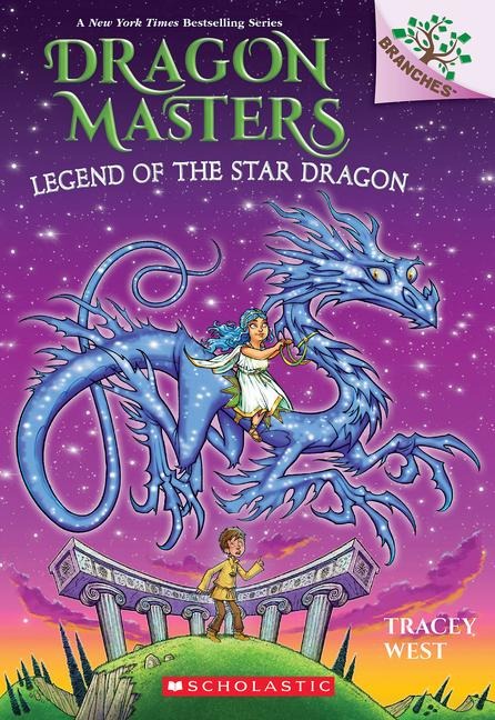 Legend of the Star Dragon: A Branches Book (Dragon Masters #25) - Tracey West