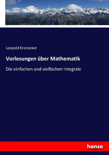 Vorlesungen über Mathematik - Leopold Kronecker