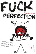Fuck Perfection - Patrick Batarilo