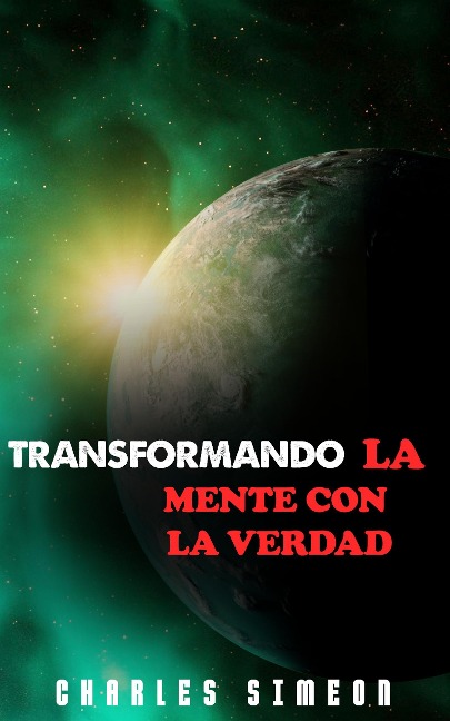 Transformando La Mente Con La Verdad - Charles Simeon