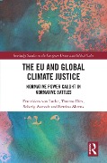Cover-Bild zum Titel 'The EU and Global Climate Justice' von 'Franziskus von Lucke, Thomas Diez, Bettina Ahrens, Solveig Aamodt'