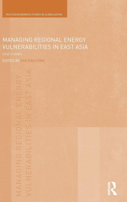 Managing Regional Energy Vulnerabilities in East Asia - 