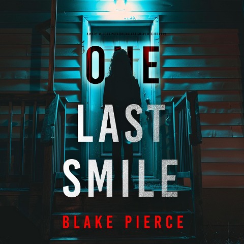 One Last Smile (The Governess¿Book 2): An absolutely gripping psychological thriller packed with twists A spellbinding psychological thriller with twists you'll never see coming - Blake Pierce