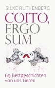 Cover-Bild zum Titel 'Coito, ergo sum' von 'Silke Ruthenberg'
