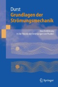 Cover-Bild zum Titel 'Grundlagen der Strömungsmechanik' von 'Franz Durst'