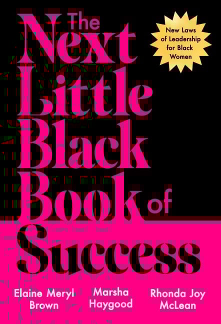 The Next Little Black Book of Success - Elaine Meryl Brown, Marsha Haygood, Rhonda Joy McLean