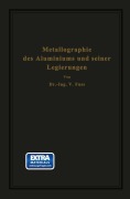 Cover-Bild zum Titel 'Metallographie des Aluminiums und seiner Legierungen' von 'V. Fuß'