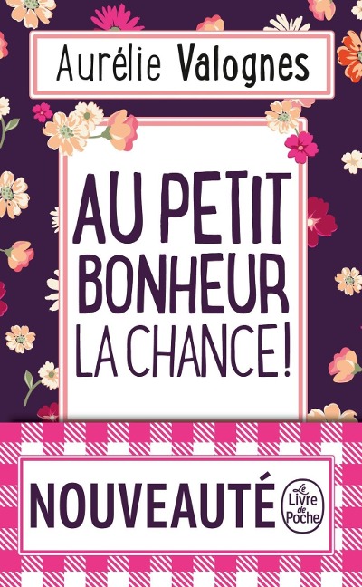 Au petit bonheur la chance - Aurélie Valognes