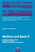 Mythen und Epen II - Karl Hecker, W. G. Lambert, Gerfrid G. W. Müller, Wolfram Von Soden, Ahmet Ünal
