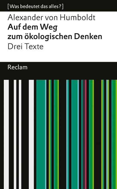 Auf dem Weg zum ökologischen Denken. Drei Texte - Alexander Von Humboldt