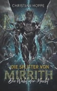 Cover-Bild zum Titel 'Mira - Die Splitter von Mirrith: Die Wahl der Macht' von 'Christian Hoppe'