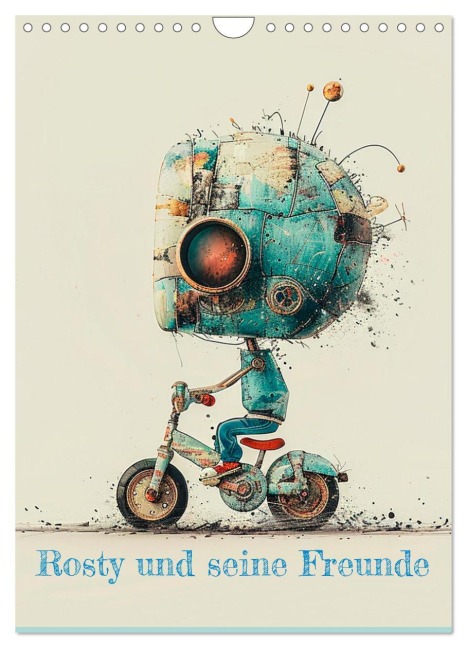 Rosty und seine Freunde (Wandkalender 2026 DIN A4 hoch), CALVENDO Monatskalender - Anne Seltmann