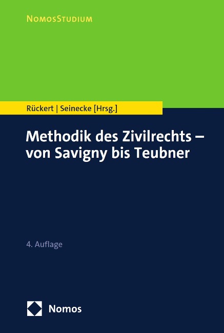 Methodik des Zivilrechts - von Savigny bis Teubner - 