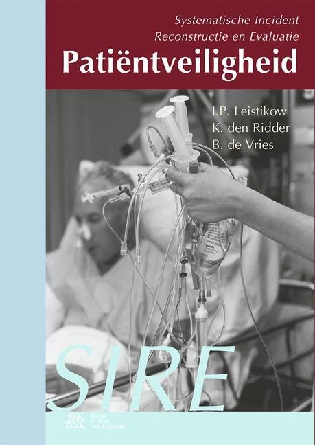 Patiëntveiligheid - I P Leistikow, K. Ridder Den, B. Vries De