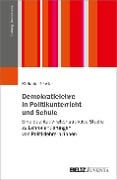 Demokratielehre in Politikunterricht und Schule - Stefanie Kessler