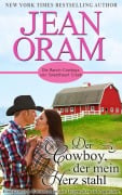 Cover-Bild zum Titel 'Der Cowboy, der mein Herz stahl' von 'Jean Oram'