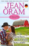 Cover-Bild zum Titel 'Der Cowboy, der mein Herz stahl' von 'Jean Oram'