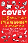  Die 6 wichtigsten Entscheidungen für Jugendliche