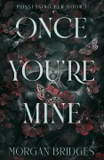 Cover-Bild zum Titel 'Once You're Mine' von 'Morgan Bridges'
