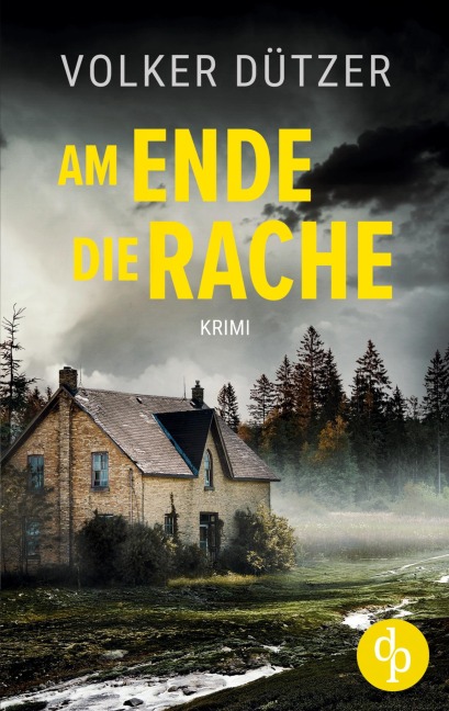Am Ende die Rache - Volker Dützer