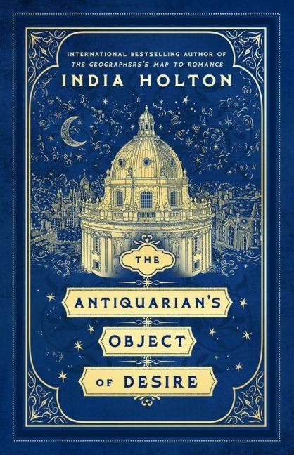 The Antiquarian's Object of Desire - India Holton
