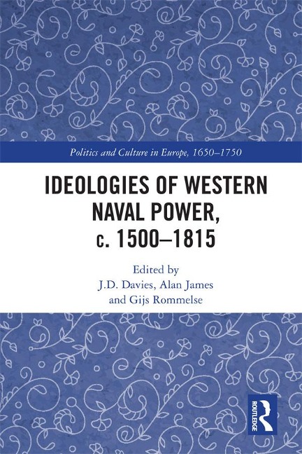 Ideologies of Western Naval Power, c. 1500-1815 - 
