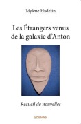 Cover-Bild zum Titel 'Les Étrangers venus de la galaxie d'Anton' von 'Mylène Hadelin'