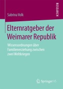 Cover-Bild zum Titel 'Elternratgeber der Weimarer Republik' von 'Sabrina Volk'